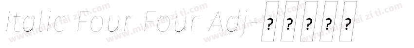 Italic Four Four Adj字体转换